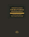 Prontuario Tributario correlacionado artículo por artículo con casos prácticos. Profesional 2018