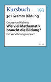 Wie viel Mathematik braucht die Bildung?