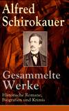 Gesammelte Werke: Historische Romane, Biografien und Krimis