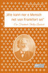 Wie kann nor e Mensch net von Frankfort sei