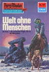 Perry Rhodan 757: Welt ohne Menschen