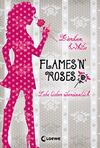 Lebe lieber übersinnlich (Band 1) - Flames 'n' Roses