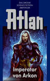 Atlan 14: Imperator von Arkon (Blauband)