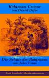 Zwei fesselnde Abenteuerromane: Robinson Crusoe + Die Schule der Robinsons