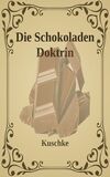 Die Schokoladen Doktrin