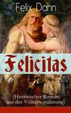 Felicitas (Historischer Roman aus der Völkerwanderung)