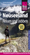 Reise Know-How Reiseführer Neuseeland - Reisen & Jobben mit dem Working Holiday Visum