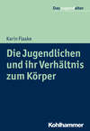 Die Jugendlichen und ihr Verhältnis zum Körper