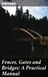 Fences, Gates and Bridges: A Practical Manual