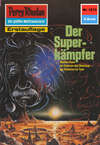 Perry Rhodan 1213: Der Superkämpfer