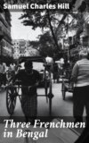 Three Frenchmen in Bengal