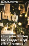 How John Norton the Trapper Kept His Christmas