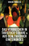 Das Verbrechen in Tavistock-Square & Aus dem Tagebuch eines Hundes