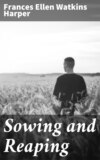 Sowing and Reaping