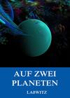 Auf zwei Planeten