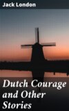 Dutch Courage and Other Stories