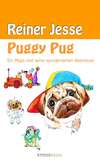 Puggy Pug: Ein Mops und seine wundersamen Abenteuer