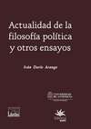 Actualidad de la filosofía política y otros ensayos