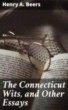 The Connecticut Wits, and Other Essays