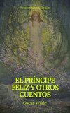 El príncipe feliz y otros cuentos (Prometheus Classics)