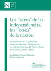 Los "otros" de las independencias, los "otros" de la nación