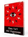 Das 1x1 der Hypnose