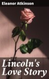 Lincoln's Love Story