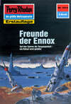 Perry Rhodan 1674: Freunde der Ennox