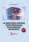 La identidad humana como programa estacionario metafísico