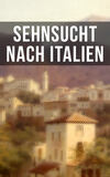 Sehnsucht nach Italien