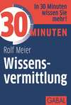 30 Minuten Wissensvermittlung