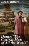 Dante: "The Central Man of All the World"