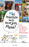 "Was machen wir morgen, Mama?" Von Cuxhaven bis Bremerhaven & Butjadingen