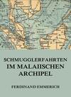 Schmugglerfahrten im malaiischen Archipel