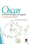 Óscar, el hombre de agua loco y genio