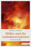 Müller und die Ambulanzexplosion