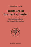 Phantasien im Bremer Rathskeller