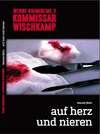 Kommissar Wischkamp: Auf Herz und Nieren