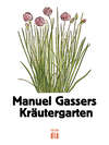 Manuel Gassers Kräutergarten