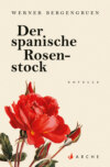 Der spanische Rosenstock