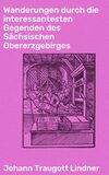 Wanderungen durch die interessantesten Gegenden des Sächsischen Obererzgebirges