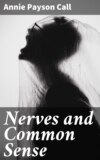 Nerves and Common Sense