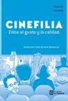 Cinefilia: entre el gusto y la calidad