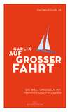 Garlix auf großer Fahrt