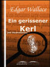 Ein gerissener Kerl (mit Illustrationen)