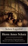 Herrn Arnes Schatz (Historischer Kriminalroman: Basiert auf wahren Begebenheiten)