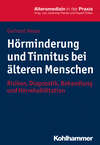 Hörminderung und Tinnitus bei älteren Menschen