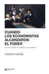 Cuando los economistas alcanzaron el poder (o cómo se gestó la confianza en los expertos)