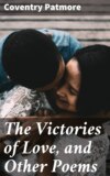 The Victories of Love, and Other Poems