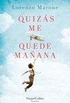 Quizás me quede mañana